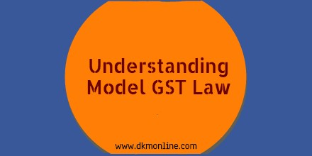 Understanding GST Law (Blog ii in the series)