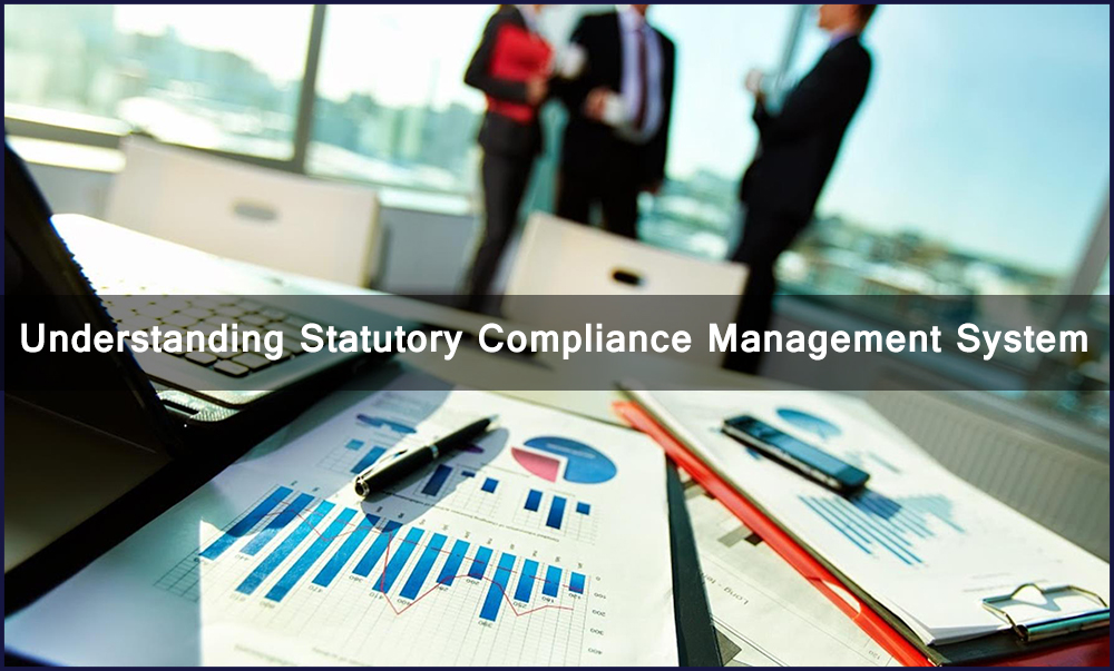 Understanding Statutory Compliance Management System