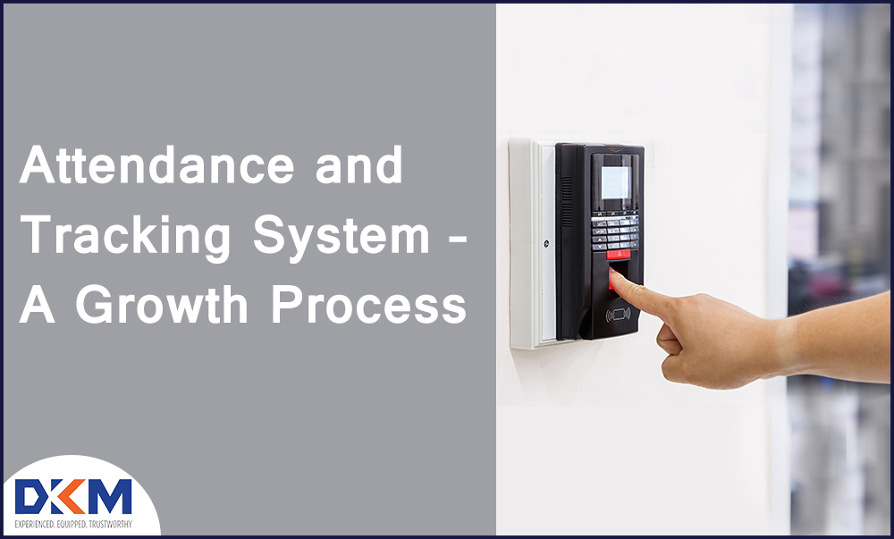 Attendance and Tracking System – A Growth Process